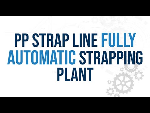 PP Strap Line Fully Automatic Strapping Plant | BANDMA India