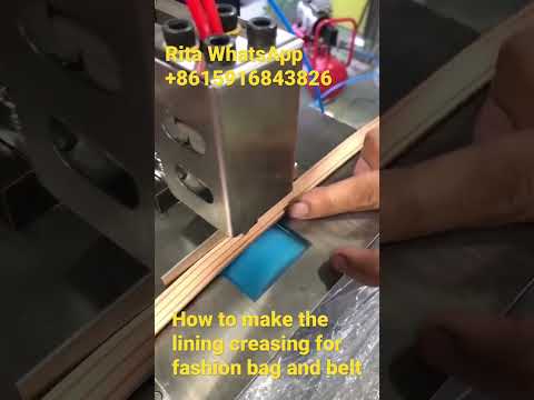 Leather lining creasing machine for fashion bag strap and belt