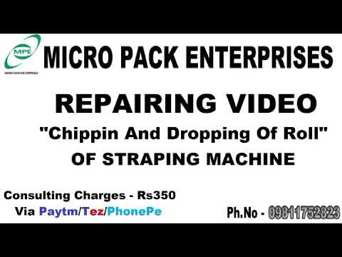 (Box Strapping Machine Repairing) Repair Problem of Strap Chipping and Dropping in Box Strapping M/C