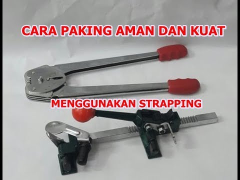 Paking Aman Menggunakan Alat STRAPPING