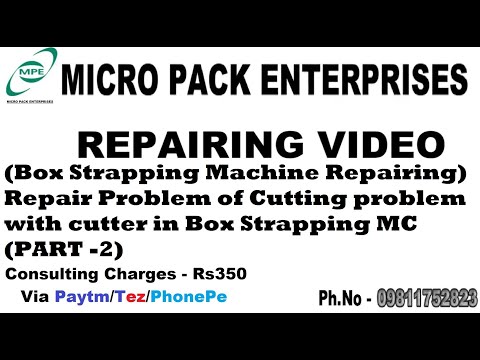 (Box Strapping Machine Repairing) Cutting problem with cutter in Box Strapping MC (PART -2)