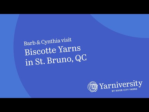 A Tour of Biscotte Yarns with Louise Roberts