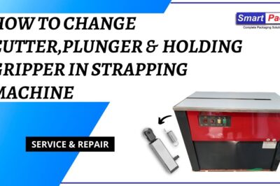 “Replacing Strapping Machine Cutter Plunger Grip”