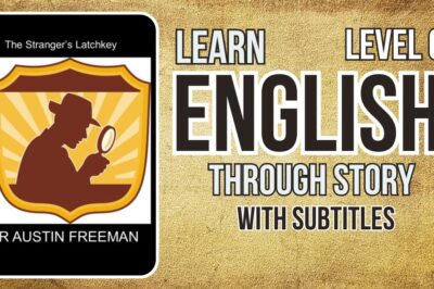 Learn English Level 6: The Stranger’s Latchkey – English Listening Practice with Story.