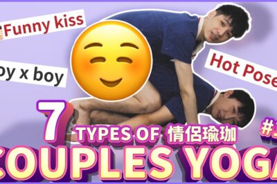 Funny Boyfriend Kiss Challenge for Gay Couple Nic & Cheese: 7 Couple Yoga Types