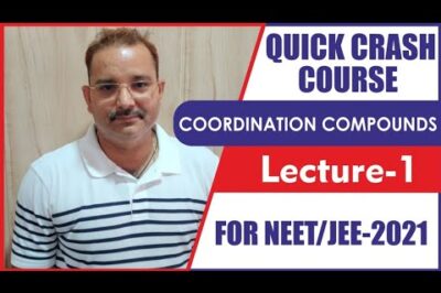 NCERT’s Concise Guide to Coordination Compounds for NEET/JEE 2021