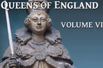 “Queens of England: Volume 6 – The Lives Unveiled”