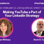 using youtube for linkedin success with kevin d turner